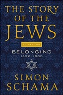 The Story of the Jews, Volume Two: Belonging, 1492-1900
