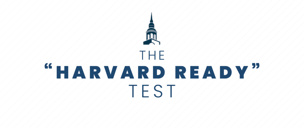Top Tier Admissions Harvard Ready Test