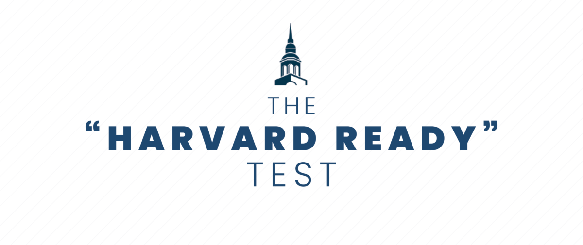 Top Tier Admissions Harvard Ready Test