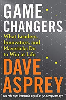 Game Changers - Dave Asprey