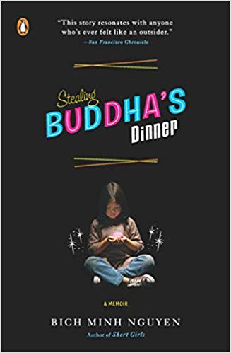 Stealing Buddha's Dinner - Bich Minh Nguyen