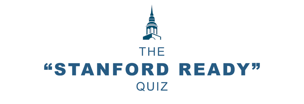 The Stanford Admissions-ready Quiz